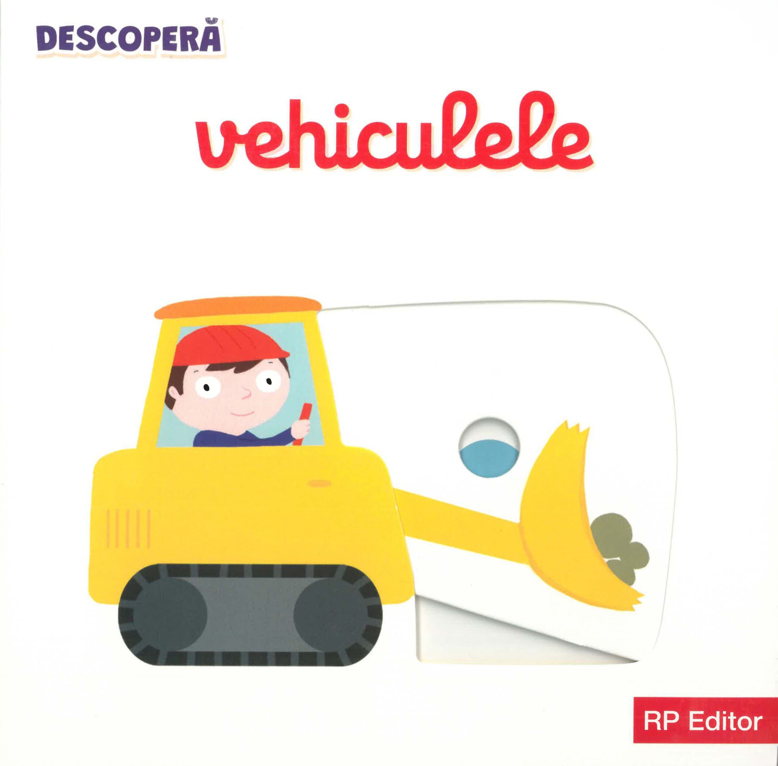 Vehiculele, colecția DESCOPERĂ